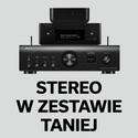 STEREO W ZESTAWIE TANIEJ